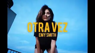 Otra Vez - Emy Smith