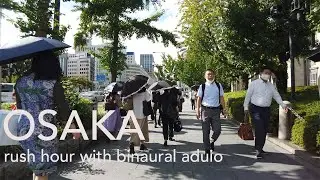 Rush hour in Osaka | 4K with Binaural Audio
