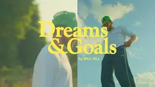 Will Hill - Dreams & Goals (OFFICIAL VIDEO)