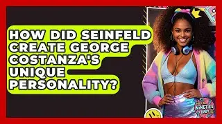How Did Seinfeld Create George Costanza's Unique Personality? - I'm a 90s Baby