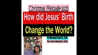 How did Jesus&rsquo; Birth Change the World? Luke 1:30-33: Pre.Maheswari Nixon: Trans. Nixon Jebarajan
