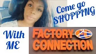 Come go SHOPPING with me at  FACTORY CONNECTION/ Only spent $20.35