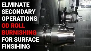 OD Carbide Roll Burnishing - Eliminate Secondary Process for Surface Finishing : Elliott Tool