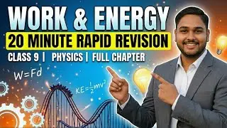 Work and Energy || 20 minutes Rapid Revision | Class 9 || Physics || Work and Energy Revision #ncert