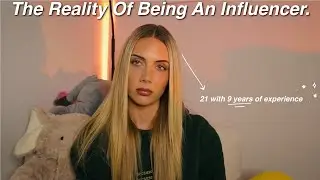 The Reality Of Being An Influencer (my story + advice)
