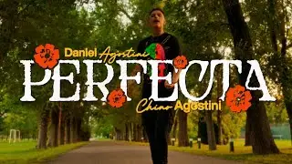 Chino Agostini, Daniel Agostini - Perfecta (Video Oficial)