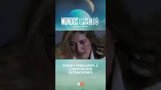 Disley pregunta a Luis por sus intenciones#MundosOpuestos