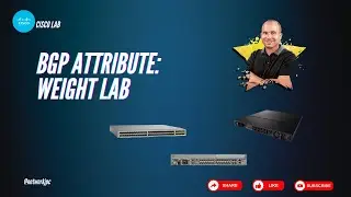 Cisco - BGP Attribute: Weight Lab