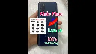 Khắc phục loa rè khi thay vỏ samsung | đang sử dụng bị loa rè | khắc phục thành công tại nhà 100%