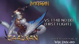 JAALKAN LIV 122 18.5B VS BASE 114B NO DEFENSE (FIRST FLIGHT) - ImperivmItaly War Dragons