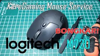 Bongkar! Logitech M720 Disassembly Indonesia