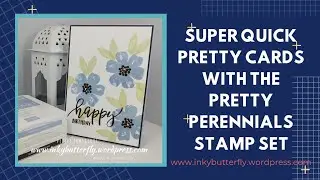 Super Quick Pretty Cards with the Pretty Perennials Stamp Set