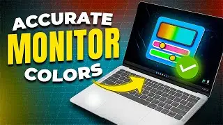 Best Monitor Color Settings In Windows To Improve Visual Quality