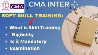 CMA INTER | SOFT SKILL TRAINING | FULL DETAILS