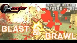 Guncaster / HoE_Map of Chaos：Overkill #07 - BLAST & BRAWL‼️