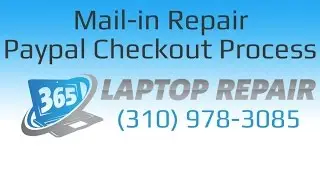 365 Laptop Repair - Paypal Mail-in Repair Checkout Process