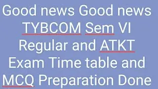 T.Y.B.COM Sem VI Regular and ATKT Exam Time table 2020 and preparation for MCQ