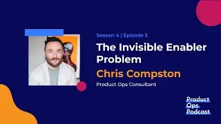 S4:E5 - The Invisible Enabler: How to Scale Product Operations Impact as a Team of One