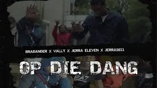 #5025 Brabander X #11 Vally X Jerra Eleven X Werker - Op Die Dang (Prod.YB)