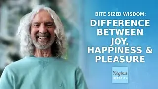 The REAL Difference Between Joy, Happiness & Pleasure | Regina's Bite Sized Wisdom