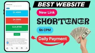 $6 CPM Link Shortener 2025! Best URL Shortener to Earn Daily Money