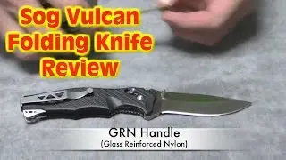 Sog Vulcan Folding Knife Review and UnBoxing Video
