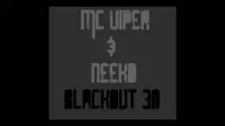VIPER & NEEKO GOIN SICK BLACKOUT 30!!!