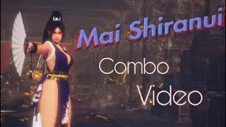 DOA6 | Mai Shiranui: Combo Showcase