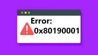 How to Fix this Error 0x80190001