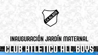 Inauguración del Jardín Maternal de #AllBoys