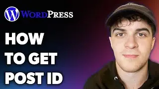 How to Get Wordpress Post Id (Full 2024 Guide)