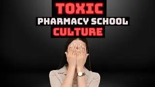 What to know about the toxic culture of pharmacy school