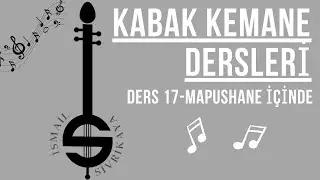Kabak Kemane Dersleri-Ders 17-Mapushane içinde