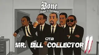 Bone Thugs N Harmony - Mr. Bill Collector II (OTBMIX)