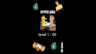 Hyper Jobs Level 1 - 50 Full Gameplay Walkthrough | by Gamejam |  (ios, android)