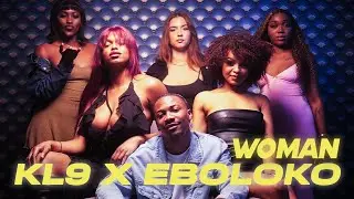 KL9 - Woman feat. @eboloko8165 (Clip Officiel)