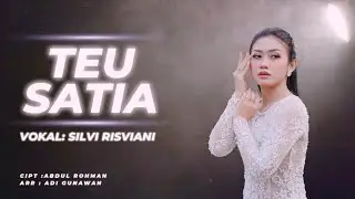 SILVI RISVIANI - TEU SATIA ( OFFICIAL MUSIC VIDEO )