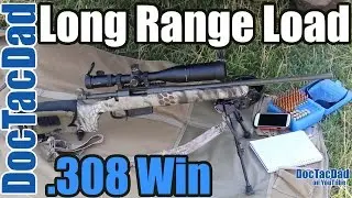 750, 650 Yard Shooting .308 Win - Load Development - Berger 168gr VLD Hunter
