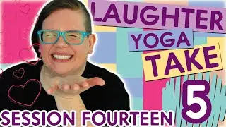 5 Laughter Yoga Exercises in 5 MINUTES Take 5 Laughter Challenge: Session 14 Laughter Yoga Together