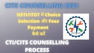 CITS 2021 Counselling Process | CITSCounselling College Choice and Counselling Fees Payment 2021 |