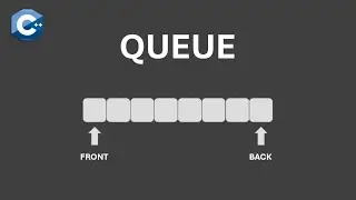 QUEUE Data Structure (Explanation and Code)