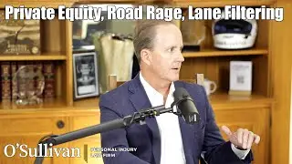 Private Equity in Personal Injury Law, Road Rage, Lane Filtering, and Legal Justice