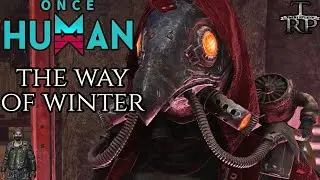 Once Human: The Way Of Winter Walkthrough PT13 - Darkness Unseen