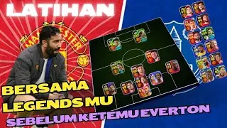 Legends manchester united membawa keBangkitan!!!Latihan Virtual Sebelum vs everton!!! RBEH14
