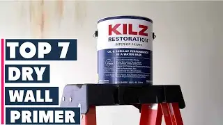 7 Best Drywall Primers for Perfect Wall Preparation