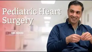 Pediatric Heart Surgery: The Apex of Surgical Medicine | Interview with Dr. Vikram Sood