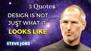 Steve Jobs Quotes (4-6) Design, Creativity & Customer's