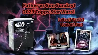 Father vs Son Sunday! 2023 Topps Star Wars Blasters!