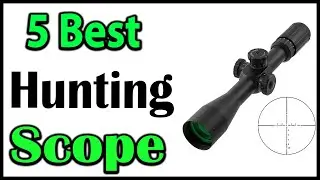 TOP 5 Best Hunting Scope Review 2025