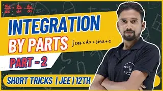 Learn Integration by Parts | Part 2 - Crack JEE & NEET Problems by Vivaan Sir